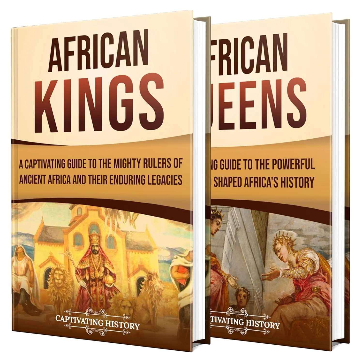 African Kings and Queens: A Captivating Guide to the Mighty Rulers and Powerful Women Who Shaped the History of Africa