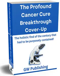 The Profound Cancer Cure Breakthrough Cover-Up