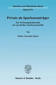 Private als Sparkassenträger: Zur Verfassungskonformität des sog. Berliner Sparkassenmodells