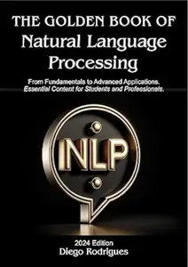 The Golden Book of Natural Language Processing 2024 Edition