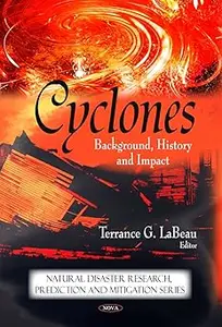 Cyclones: Background, History and Impact