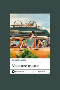 Vacanze matte - Richard Powell