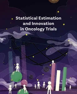 Statistical Estimation and Innovation in Oncology Trials