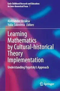 Learning Mathematics by Cultural-Historical Theory Implementation