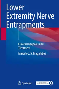 Lower Extremity Nerve Entrapments: Clinical Diagnosis and Treatment