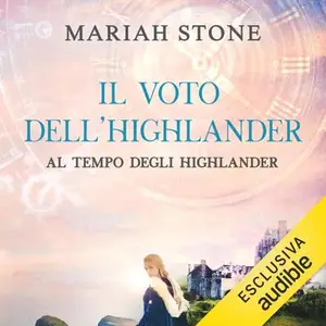 «Il voto dell’highlander: Al tempo degli highlander, Vol. 6» by Mariah Stone