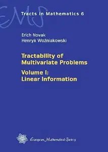 Tractability of Multivariate Problems: Volume I: Linear Information