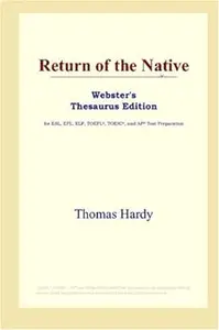 Return of the Native (Webster's Thesaurus Edition)