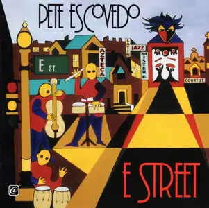 Pete Escovedo - E Street (1997)