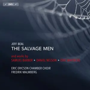 Eric Ericson Chamber Choir & Fredrik Malmberg - Jeff Beal- The Salvage Men (2024) [Official Digital Download 24/96]