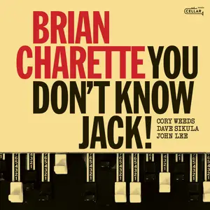 Brian Charette, Cory Weeds, John Lee & Dave Sikula - You Don't Know Jack! (2024)