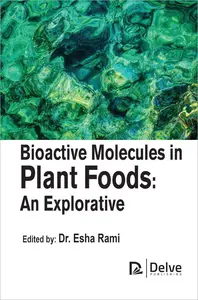 Bioactive Molecules in Plant Foods: An Explorative