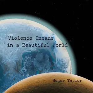 Roger Taylor - Violence Insane In A Beautiful World (2026) [Official Digital Download 24/96]