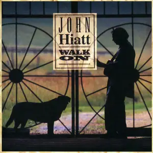 John Hiatt - Walk On (1995)