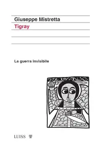 Giuseppe Mistretta - Tigray. La guerra invisibile