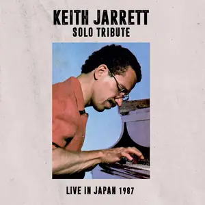 Keith Jarrett - Solo Tribute, Live In Japan 1987 (2024)