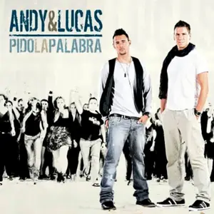 Andy & Lucas - Pido la palabra (2010)