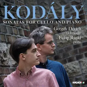 Gergely Devich, Fülöp Ránki - Kodály: Sonatas for Cello and Piano (2025) [Official Digital Download 24/96]