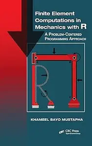 Finite Element Computations in Mechanics with R: A Problem-Centered Programming Approach
