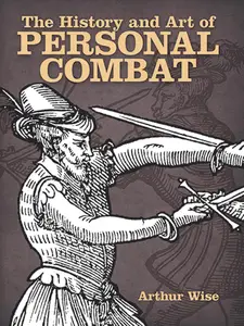 The History and Art of Personal Combat (Dover Military History, Weapons, Armor)