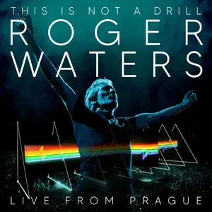 Roger Waters - Roger Waters: This Is Not A Drill (Live From Prague May 2023) (2025)