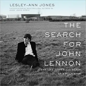 The Search for John Lennon: The Life, Loves, and Death of a Rock Star [Audiobook]