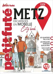 Dominique Auzias, Jean-Paul Labourdette, "Guide Metz : Escapades en Moselle, 2026"