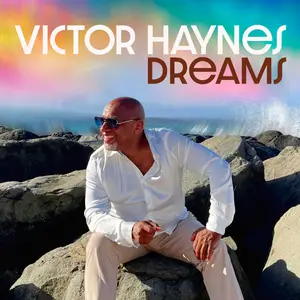 Victor Haynes - Dreams (2024) [Official Digital Download]