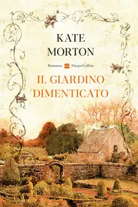 Il giardino dimenticato - Kate Morton