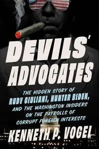 Devils' Advocates: The Hidden Story of Rudy Giuliani