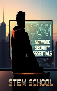 Network Security Essentials: Stop Intruders Before They Start