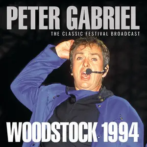 Peter Gabriel - Woodstock 1994 (2019)