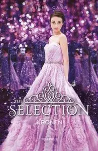 «The Selection #5: Kronen» by Kiera Cass