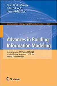 Advances in Building Information Modeling: Second Eurasian BIM Forum, EBF 2021, Istanbul, Turkey, November 11–12, 2021,