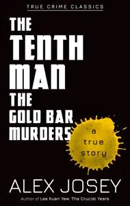 The Tenth Man: The Gold Bar Murders