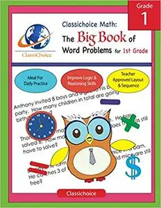 Classichoice Math: The Big Book of Word Problems for 1st Grade