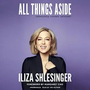 All Things Aside: Absolutely Correct Opinions [Audiobook]