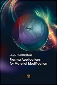 Plasma Applications for Material Modification: From Microelectronics to Biological Materials