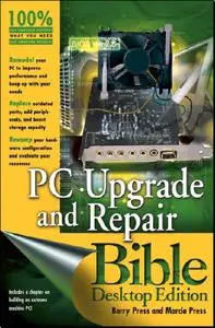 PC Upgrade and Repair Bible - Desktop Edition