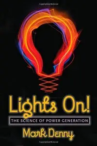 Lights On!: The Science of Power Generation