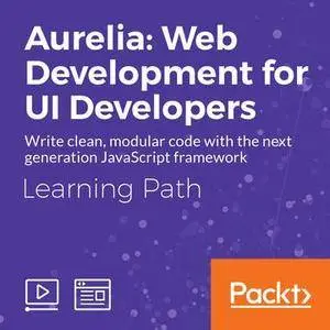 Learning Path: Aurelia: Web Development for UI Developers