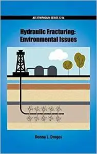 Hydraulic Fracturing: Environmental Issues