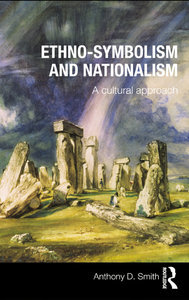 Ethno-symbolism and Nationalism: A Cultural Approach (repost)