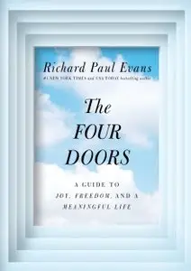 The Four Doors: A Guide to Joy, Freedom, and a Meaningful Life