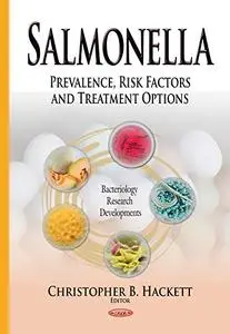 Salmonella: Prevalence, Risk Factors and Treatment Options