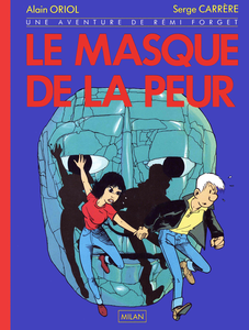 Rémi Forget - Tome 1 - Le Masque de la Peur