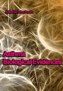 "Asthma: Biological Evidences" ed. by Celso Pereira