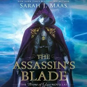 The Assassin's Blade: The Throne of Glass Novellas [Audiobook]