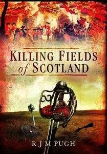 The Killing Fields of Scotland: AD 83 to 1746 (Repost)