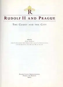 Rudolf II and Prague. The Court and the City